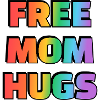 Rainbow Free Mom Hugs Tee
