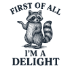 Raccoon Saying Delight Shirt