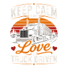 Stay calm Living a truck driver