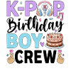 K-Pop Birthday Boy Crew