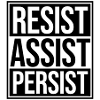 Resist Assist Persist Activism Motivation Logo
