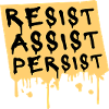 Resist Assist Persist Activism Motivation Logo