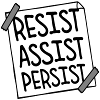 Resist Assist Persist Activism Motivation Logo