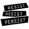 Resist Assist Persist Activism Motivation Logo