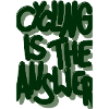 Cycling is the answer dunkelgruen