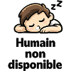 Humain non disponible Dodo Paisible