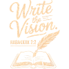 Write the Vision Habakkuk2:2