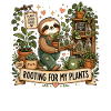 Rooting For My Plants Cute