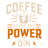 Coffee keeps the power supply going