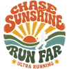 Ultra Running - Chase Sunshine, Run Far