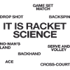It Is Racket Science Tennis Player