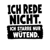 Ich Rede Nicht Ich Starre Nur