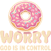 Donut Faith God Is In Control