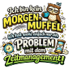 Morgenmuffel mit Zeitmanagement-Problem