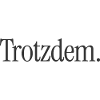Trotzdem. Minimalistischer Statement-Spruch