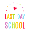 Last Day Rainbow School Cheer