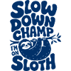 Slow Down Champ Sloth Design