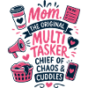 Mom The Original Multitasker