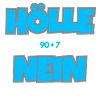 HÖLLE NEIN. 90+7