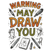 Careful, I'll Draw You | Urban Sketching