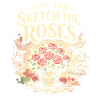 Stop & Sketch Roses | Urban Sketching