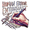 Human Error Enthausiast