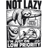 Not Lazy Low Priority Sloth