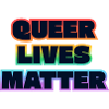 Queer Lives Matter Rainbow Dark Text