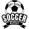 EAT SLEEP SOCCER REPEAT 
