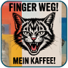 Finger Weg! Mein Kaffee Katzenspruch