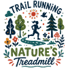 Trail Running Nature’s Treadmill Floral