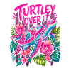 Turtley Over It Cute Turtle Flower