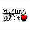 Gravity is a downer