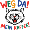 Weg da! Mein Kaffee Katzenpower