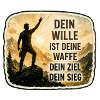 Dein Wille ist deine Waffe