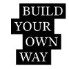 Build Your Own Way Statement