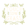 Touch grass funny go outside