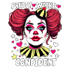 Pretty Weird Confident Clowngirl Clown