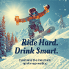 Ride Hard Drink Smart Mountain Fun
