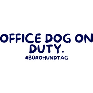 Office Dog on Duty.