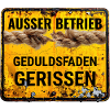 Außer Betrieb Geduld