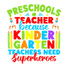 Pre K Teacher Need Superheroes Kindergarten