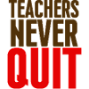 Teachers Never Give Up