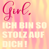 Stolz auf Dich Mädchen