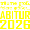 Abitur 2026 Träume Groß