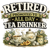Retirement Tea Drinker All Day