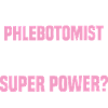 Phlebotomist Superpower Tee