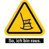 So, ich bin raus. Ruhestand Warnschild