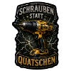 Schrauben statt quatschen