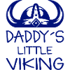 Viking Saying Daddy ́s little Viking
